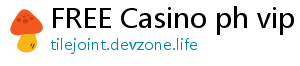 FREE Casino ph vip casino